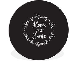 WallCircle - Wandcirkel ⌀ 60 - Home sweet home - Quotes - Spreuken - Huis - Ronde schilderijen woonkamer - Wandbord rond - Muurdecoratie cirkel - Kamer decoratie binnen - Wanddecoratie muurcirkel - Woonaccessoires