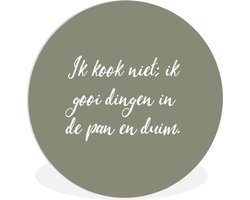 WallCircle - Wandcirkel ⌀ 60 - Spreuken - Ik kook niet - Quotes - Humor - Koken - Ronde schilderijen woonkamer - Wandbord rond - Muurdecoratie cirkel - Kamer decoratie binnen - Wanddecoratie muurcirkel - Woonaccessoires
