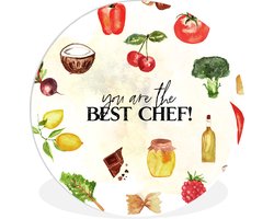 WallCircle - Wandcirkel ⌀ 60 - Tekst - You are the best chef - Koken - Eten - Kok - Keuken - Hobby - Spreuken - Ronde schilderijen woonkamer - Wandbord rond - Muurdecoratie cirkel - Kamer decoratie binnen - Wanddecoratie muurcirkel - Woonaccessoires
