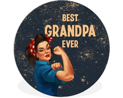 WallCircle - Wandcirkel ⌀ 90 - Best grandpa ever - Opa - Spreuken - Quotes - Ronde schilderijen woonkamer - Wandbord rond - Muurdecoratie cirkel - Kamer decoratie binnen - Wanddecoratie muurcirkel - Woonaccessoires