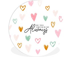 WallCircle - Wandcirkel ⌀ 90 - Vriendschap - Best friends - Quotes - You will forever be my always - Spreuken - Ronde schilderijen woonkamer - Wandbord rond - Muurdecoratie cirkel - Kamer decoratie binnen - Wanddecoratie muurcirkel - Woonaccessoires