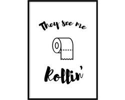 WALLLL Poster They See Me Rollin - WC Poster - Grappige WC Poster - 30x40 cm