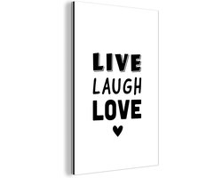 Wanddecoratie Metaal - Aluminium Schilderij Industrieel - Leuke quote - Live Laugh Love - Spreuken - Tekst - Liefde - 20x30 cm - Dibond - Foto op aluminium - Industriële muurdecoratie - Voor de woonkamer/slaapkamer