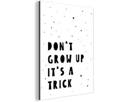 Wanddecoratie Metaal - Aluminium Schilderij Industrieel - Quotes - Don't grow up it's a trick - Baby - Sterren - Kinderen - 90x120 cm - Dibond - Foto op aluminium - Industriële muurdecoratie - Voor de woonkamer/slaapkamer