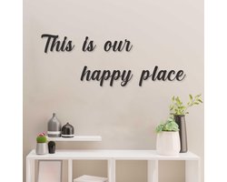 Wanddecoratie - Muurtekst - This Is Our Happy Place - Hout - Wall Art - Muurdecoratie - Zwart