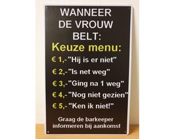 Wanneer de vrouw belt Reclamebord van metaal METALEN-WANDBORD - MUURPLAAT - VINTAGE - RETRO - HORECA- BORD-WANDDECORATIE -TEKSTBORD - DECORATIEBORD - RECLAMEPLAAT - WANDPLAAT - NOSTALGIE -CAFE- BAR -MANCAVE- KROEG- MAN CAVE