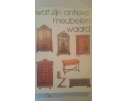 Wat Zijn Antieke Meubelen Waard