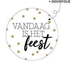 Wensetiket Vandaag is het feest - Cadeausticker - Sluitsticker - rond - 40mm - wit/zwart met goud - 10 stuks