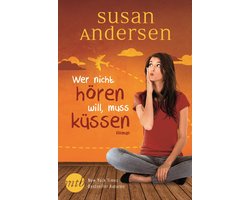 Wer nicht hören will, muss küssen