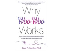 Why Woo-Woo Works