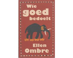Wie goed bedoelt