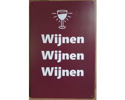 Wijnen Wijnen Wijnen Reclamebord van metaal METALEN-WANDBORD - MUURPLAAT - VINTAGE - RETRO - HORECA- BORD-WANDDECORATIE -TEKSTBORD - DECORATIEBORD - RECLAMEPLAAT - WANDPLAAT - NOSTALGIE -CAFE- BAR -MANCAVE- KROEG- MAN CAVE