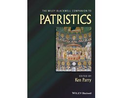 Wiley Blackwell Companions to Religion - The Wiley Blackwell Companion to Patristics