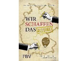 Wir schaffen das - alleine!