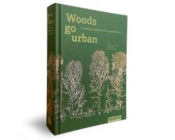 Woods Go Urban - Three Landscape Laboratories In Scandinavia