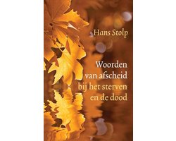 Woorden van afscheid bij het sterven en de dood