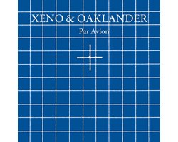 Xeno & Oaklander - Par Avion (LP) (Limited Edition)