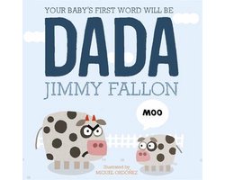 Your Baby's First Word Will Be Dada