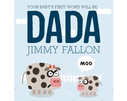 Your Baby's First Word Will Be DADA