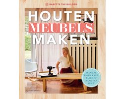 Zelf Houten Meubels Maken: Eenvoudige Handleiding voor Kasten, Tafels en Banken