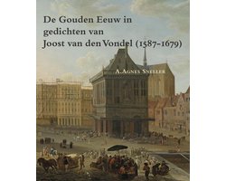 Zeven Provincien reeks 33 - De gouden eeuw in gedichten van Joost van den Vondel (1587-1679)