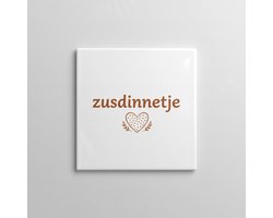 Zusdinnetje Decoratieve Tegel – Lieve Zus Tekst Wanddecoratie – Keramische Tegel 15 × 15 cm
