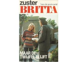 Zuster Britta - Maar de twijfel blijft