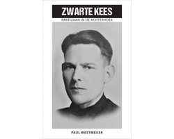 Zwarte Kees, partizaan in de Achterhoek