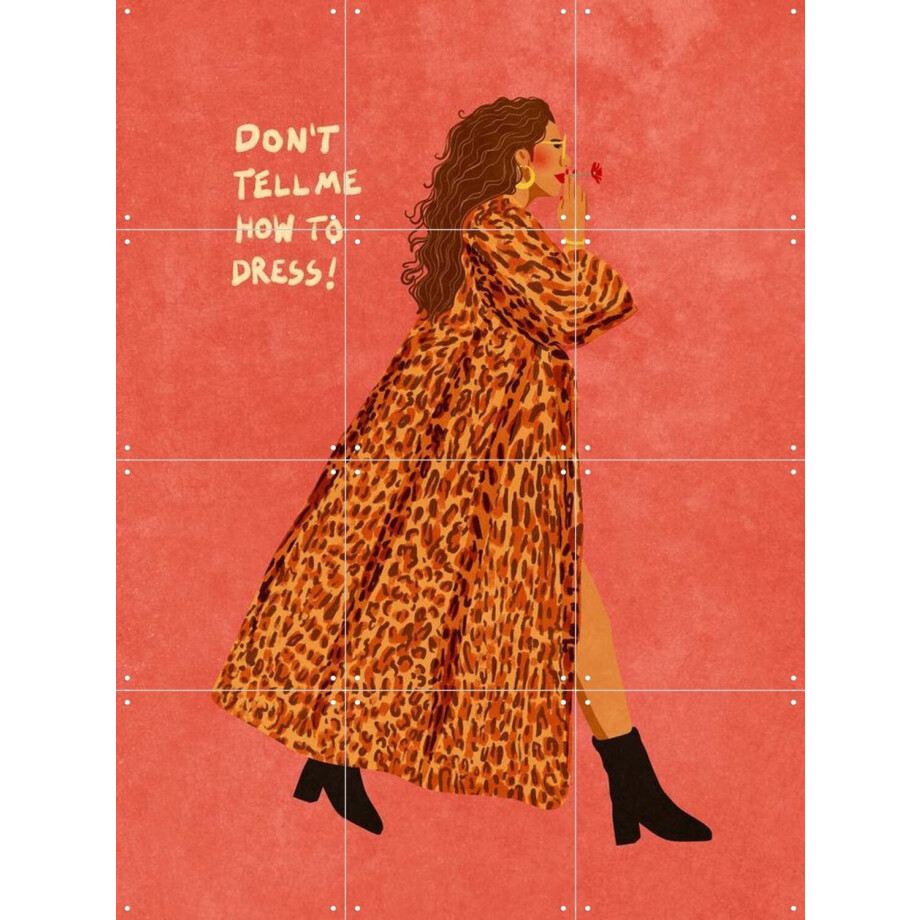 IXXI Don't Tell Me How To Dress, Raissa Oltmanns - 60 x 80 cm - Grote wanddecoratie en posters - Speels, Abstract, Kleurrijk, Typografie, Digitale afbeelding 1