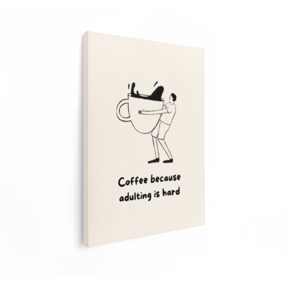 Artaza Canvas Schilderij Koffie omdat Volwassen Zijn Moeilijk Is - Illustratie met Spattende Koffie - 60x80 cm - Wanddecoratie Woonkamer - Schilderijen - Muurdecoratie afbeelding 1