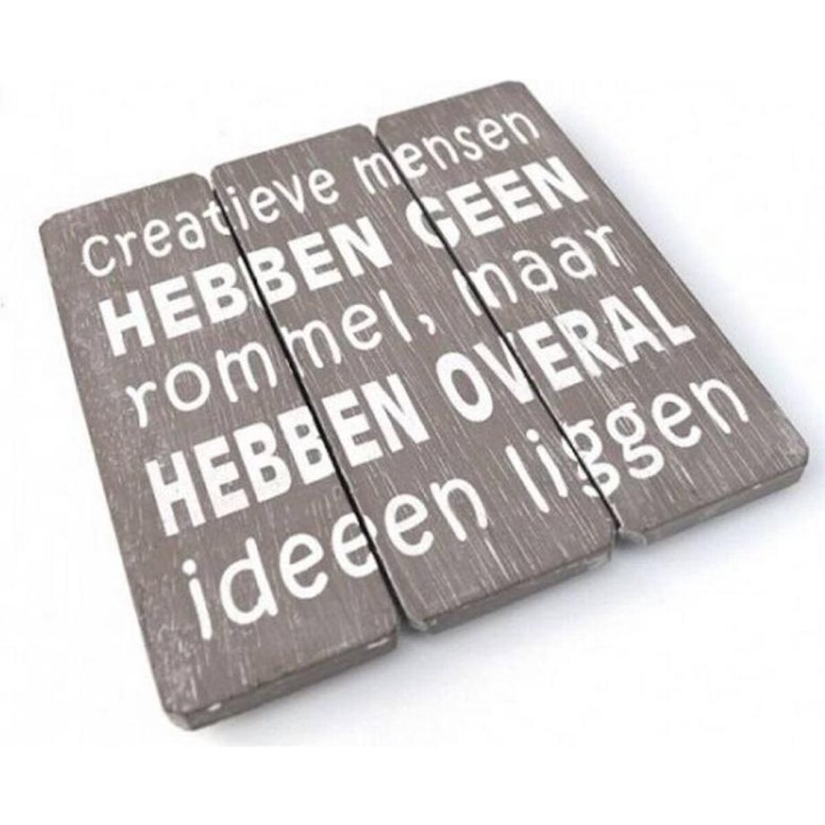 Houten Tekstplank / Tekstbord 20cm "Creatieve mensen hebben geen rommel......." - Kleur Taupe afbeelding 1