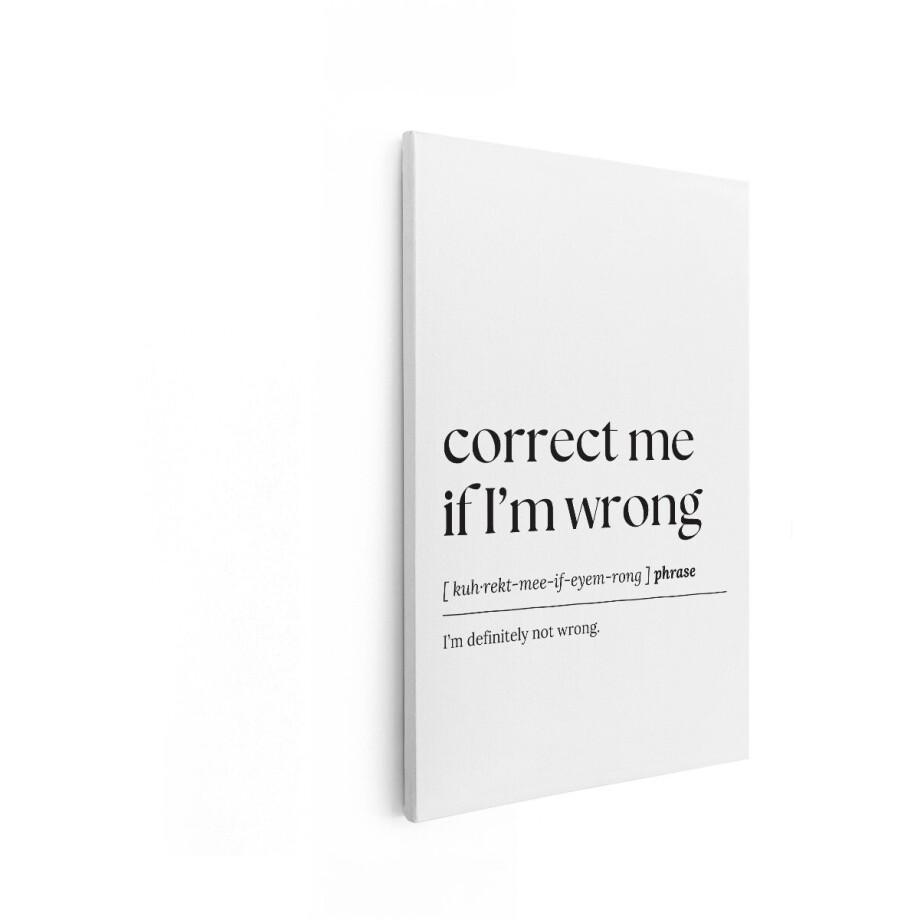 Artaza Canvas Schilderij Corrigeer me als Ik het Mis Heb - een Uitdrukking met een Definitie en Uitspraak - 80x120 cm - Groot - Wanddecoratie Woonkamer - Schilderijen - Muurdecoratie afbeelding 1