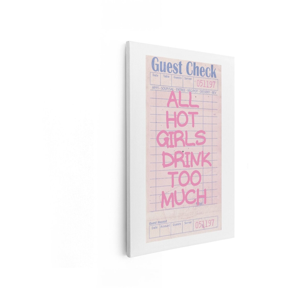 Artaza Canvas Schilderij Grappige Gastenbon met de Tekst "All Hot Girls Drink Too Much" - 80x120 cm - Groot - Wanddecoratie Woonkamer - Schilderijen - Muurdecoratie afbeelding 1