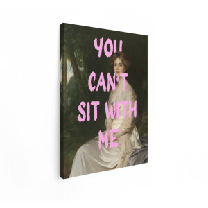 Artaza Canvas Schilderij Vrouw in Klassiek Schilderij met Tekst 'You Can'T Sit With Me' - 30x40 cm - Klein - Wanddecoratie Woonkamer - Schilderijen - Muurdecoratie