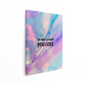 Artaza Canvas Schilderij Doe meer van Wat je Leuk Vindt met Inspirerende Tekst op een Holografische Achtergrond - 90x120 cm - Groot - Wanddecoratie Woonkamer - Schilderijen - Muurdecoratie