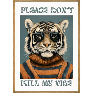 Please Don't Kill My Vibe Poster - 50x70 cm