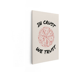Artaza Canvas Schilderij Pizza - 80x120 cm - Wanddecoratie Keuken - Muurdecoratie In Crust We Trust - Decoratie Line Art Tekst