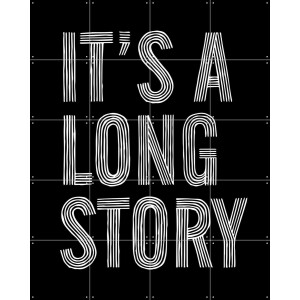 IXXI It's a Long Story, IXXI - 80 x 100 cm - Gratis ophangtool - Grote wanddecoratie en posters - Minimalistisch, Typografie, Grafisch Ontwerp